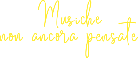 Musiche non ancora pensate